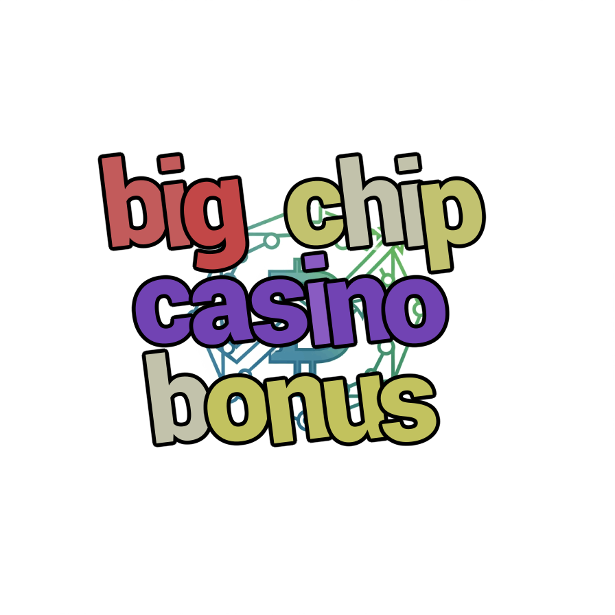 big chip casino bonus